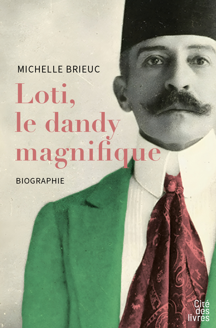 Loti, le dandy magnifique